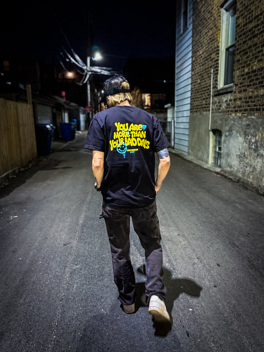 More Than Your Bad Days Tee