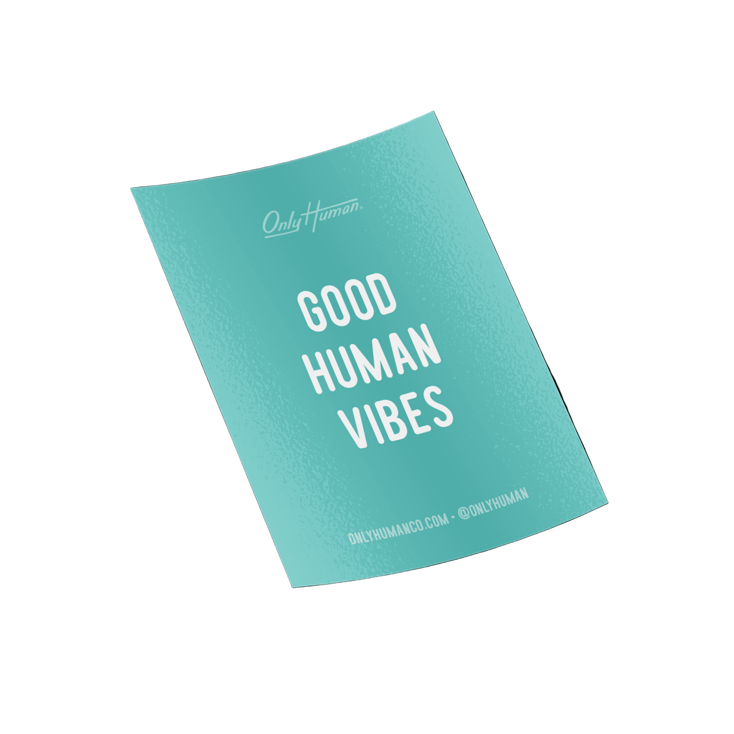 Good Human Vibes Sticker - Only Human