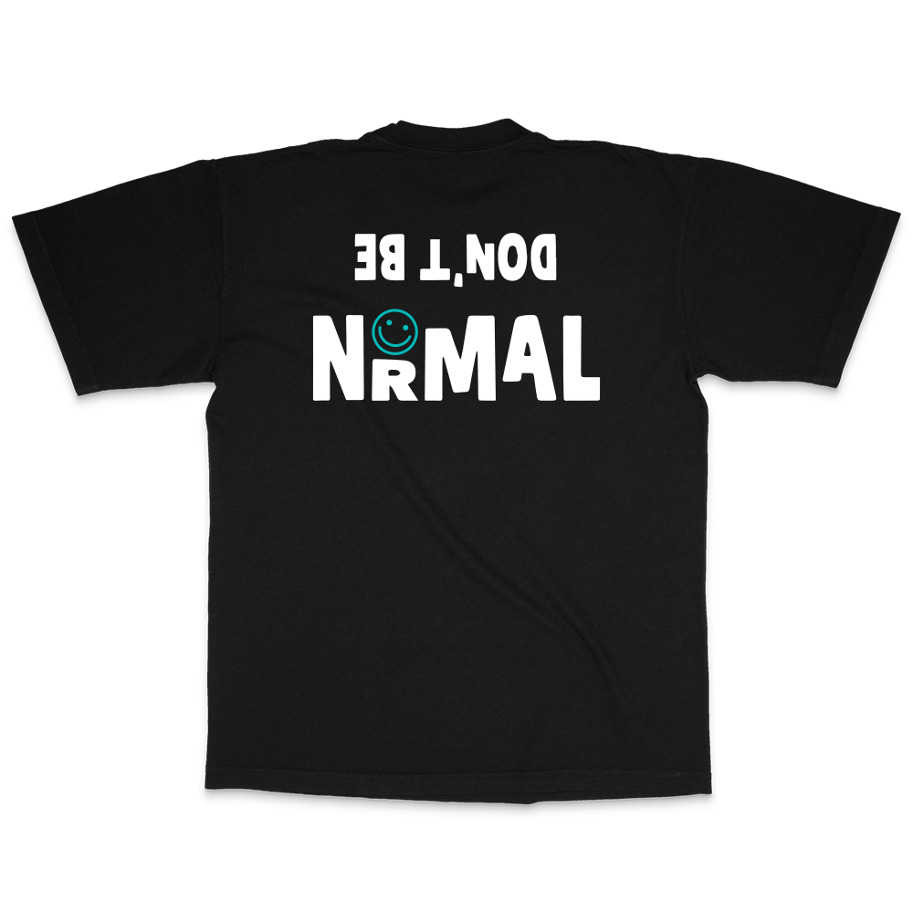Don't Be Normal Tee