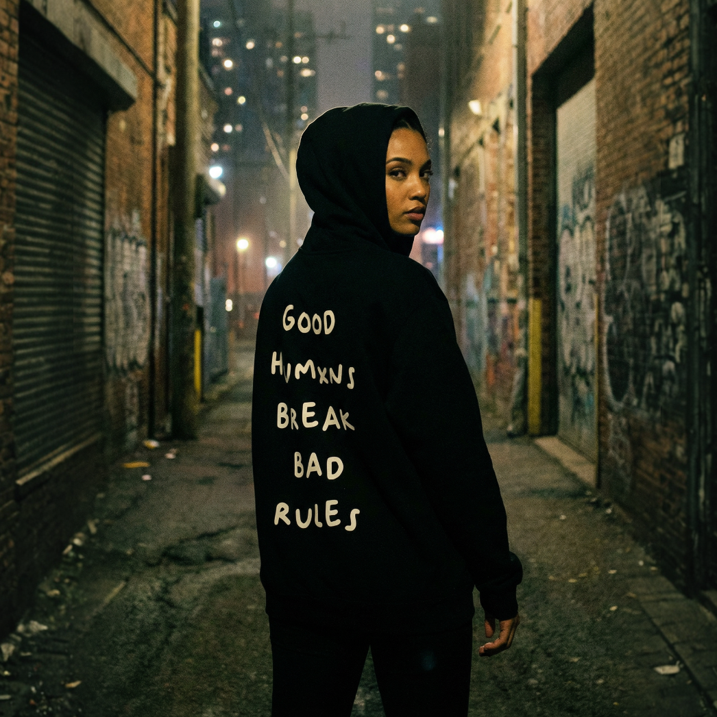 Good Humxns Break Bad Rules Hoodie
