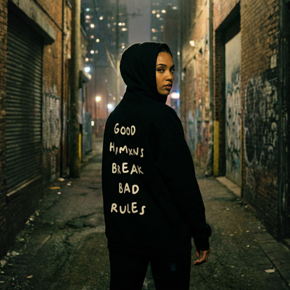 Good Humxns Break Bad Rules Hoodie