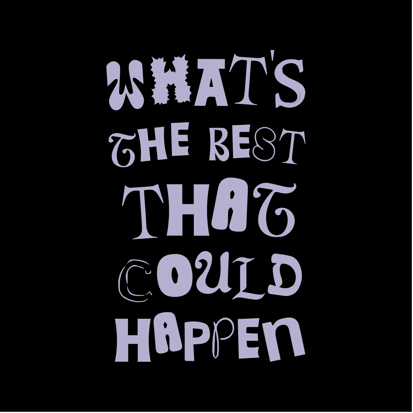 Best That Could Happen Tee