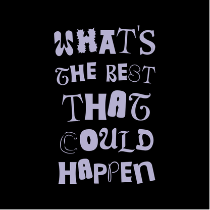 Best That Could Happen Tee