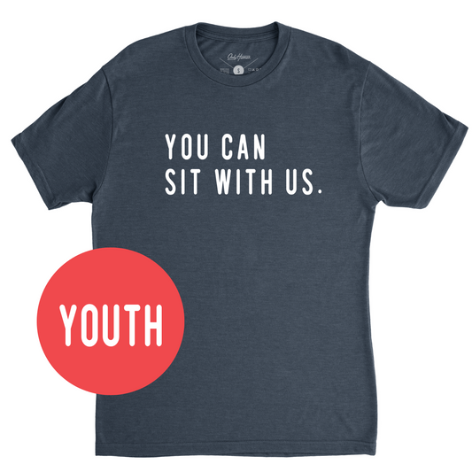 You Can Sit With Us Tee - Youth