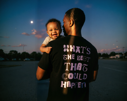 Best That Could Happen Tee