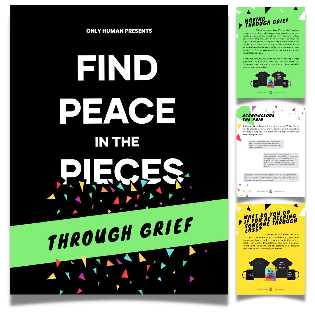 Find Peace In The Pieces: Through Grief